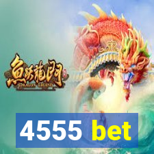 4555 bet